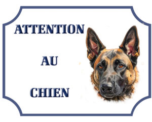 Plaque Attention au chien « Malinois »